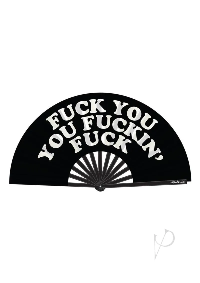 Fuck You You Fn Fuck Fan